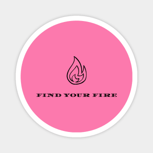 Find your fire Magnet